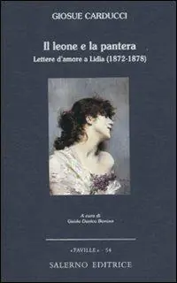 Il leone e la pantera. Lettere d‘amore a Lidia (1872-1878) Sconto