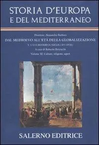 Storia d‘Europa e del Mediterraneo. Vol. 11 Cultura, religioni, saperi Nuovo Arrivo