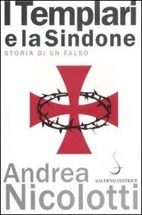 Quantità Limitata I templari e la Sindone. Storia di un falso