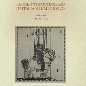 La «Chanson de Roland» in Italia nel Medioevo Promozione
