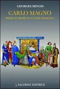 Economico Carlo Magno. Primo europeo o ultimo romano