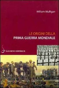 Le origini della prima guerra mondiale Nuovo Arrivo