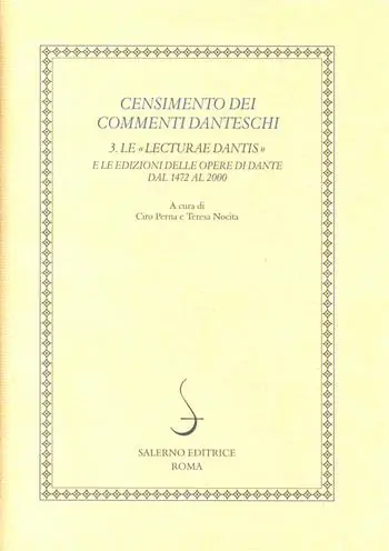 Sconto Censimento dei commenti danteschi. Vol. 3 Le lecturae Dantis e le edizioni delle Opere di Dante dal 1472 al 2000