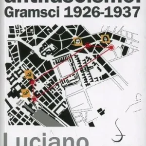 Spie, URSS, antifascismo. Gramsci 1926-1937 Offerta Del Giorno