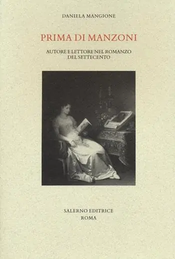 Prima di Manzoni. Autore e lettore nel romanzo del Settecento Prezzo Ridotto
