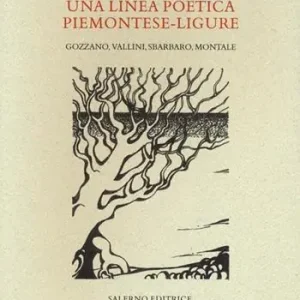 Ultima Occasione Una linea poetica piemotese-ligure. Gozzano, Vallini, Sbarbaro, Montale