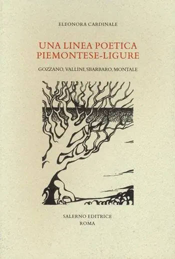 Ultima Occasione Una linea poetica piemotese-ligure. Gozzano, Vallini, Sbarbaro, Montale
