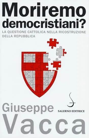 Miglior Prezzo Moriremo democristiani? La questione cattolica nella ricostruzione della Repubblica