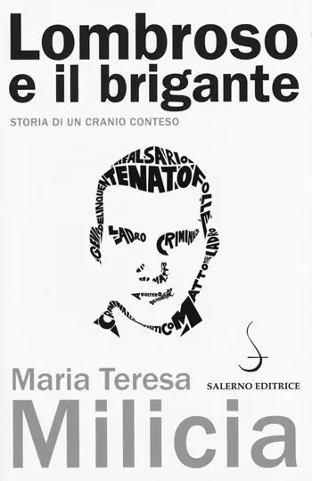Ultima Occasione Lombroso e il brigante. Storia di un cranio conteso