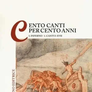 Lectura Dantis Romana. Cento canti per cento anni. Vol. 1/1 Inferno. Canti I-XVII Scelto Dai Clienti
