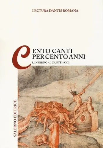 Lectura Dantis Romana. Cento canti per cento anni. Vol. 1/1 Inferno. Canti I-XVII Scelto Dai Clienti