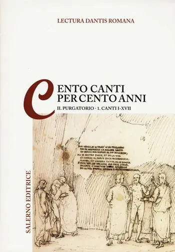 Lectura Dantis romana. Cento canti per cento anni. Vol. 2/1 Purgatorio. Canti I-XVII Compra Oggi Stesso
