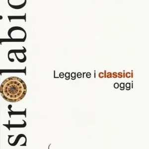 Non Perdere Leggere i classici oggi
