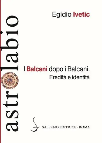 I Balcani dopo i Balcani. Eredità e identità Prezzo Basso