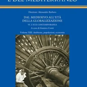 Storia d‘Europa e del Mediterraneo. Vol. 13 Ambiente, popolazioni, economia Più Venduto