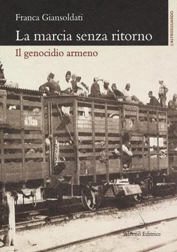 La marcia senza ritorno. Il genocidio armeno Offerta Del Giorno