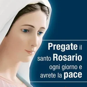 Pregate il santo rosario ogni giorno e avrete la pace Ultime Pezzi
