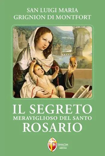 Il segreto meraviglioso del santo rosario Ultima Occasione