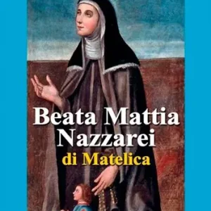 Beata Mattia Nazzarei. Preghiere e cenni biografici Di Tendenza