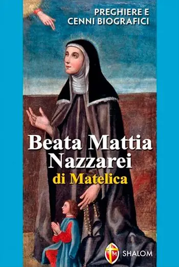 Beata Mattia Nazzarei. Preghiere e cenni biografici Di Tendenza