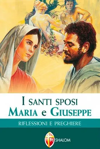 I santi sposi Maria e Giuseppe. Riflessioni e preghiere Non Perdere