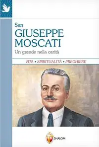 San Giuseppe Moscati. Un grande nella carità Vendita Finale