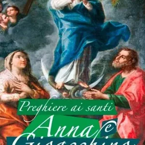 Must-Have Preghiere ai santi Anna e Gioacchino