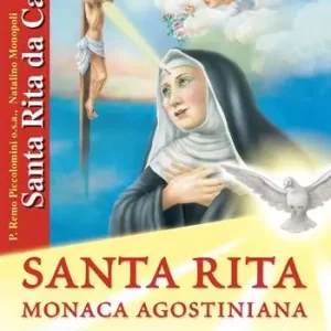 Santa Rita. Vera vita, luoghi, preghiere Non Perdere