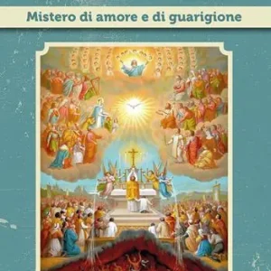 Vivere la santa messa. Mistero di amore e di guarigione Saldi