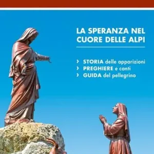 Nostra signora di Laus. La speranza nel cuore delle Alpi Economico
