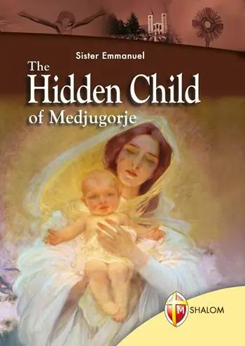 Ultime Pezzi The Hidden Child of Medjugorje
