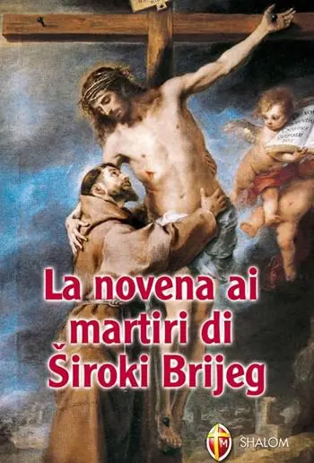 La novena ai martiri di Siroki Brijeg Subito Disponibile