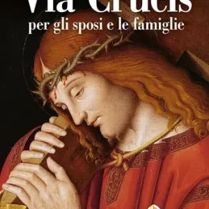 Via Crucis per gli sposi e le famiglie Compra Oggi Stesso
