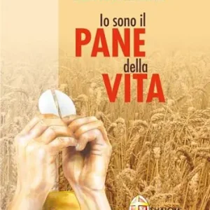 Più Venduto Io sono il pane della vita. Le quarantore