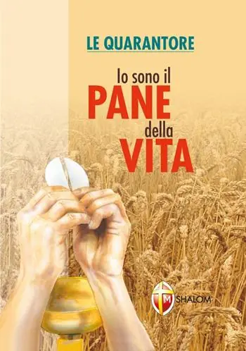 Più Venduto Io sono il pane della vita. Le quarantore