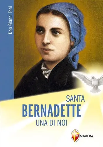 Santa Bernadette una di noi Soddisfatti O Rimborsati