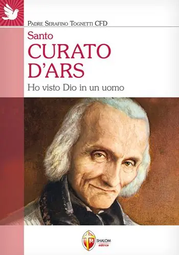 Popolare Santo curato d‘Ars. Ho visto Dio in un uomo