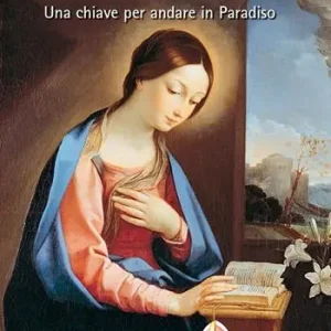 Le tre Ave Maria. Una chiave per andare in Paradiso Offerta Del Giorno
