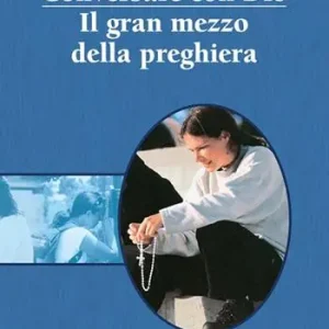 Conversare con Dio. Il gran mezzo della preghiera Prezzo Scontato