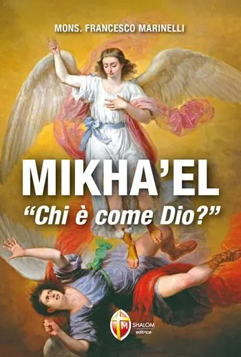 Mikha‘el. Chi è come Dio? Affare