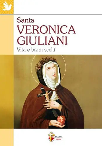 Più Venduto Santa Veronica Giuliani. Vita e brani scelti