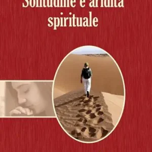 Saldi Solitudine e aridità spirituale