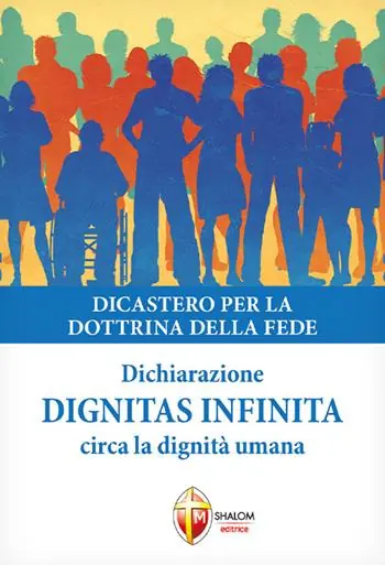 Dignitas infinita. Dichiarazione circa la dignità umana Promozione Esclusiva