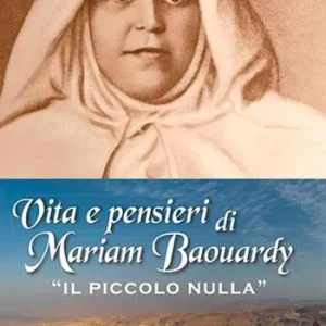 Vendita Finale Vita e pensieri di Mariam Baouardy «il piccolo nulla»