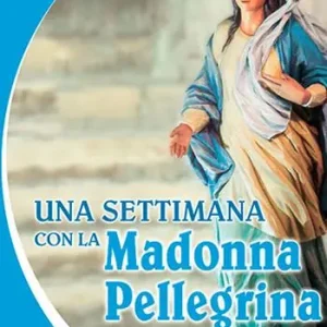 Una settimana con la Madonna Pellegrina Direttamente Dal Produttore