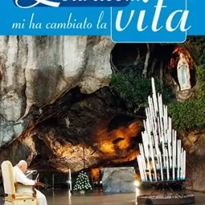 Occasione Imperdibile Lourdes... mi ha cambiato la vita