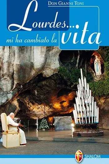 Occasione Imperdibile Lourdes... mi ha cambiato la vita