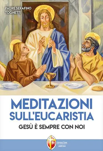 Consegna Rapida Meditazioni sull‘eucaristia. Gesù è sempre con noi