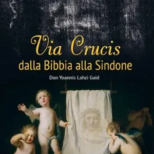 Reso Gratuito Via Crucis dalla Bibbia alla Sindone