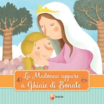 Reso Gratuito La Madonna appare a Ghiaie di Bonate